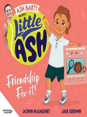 cover image of Little Ash Friendship Fix-it!